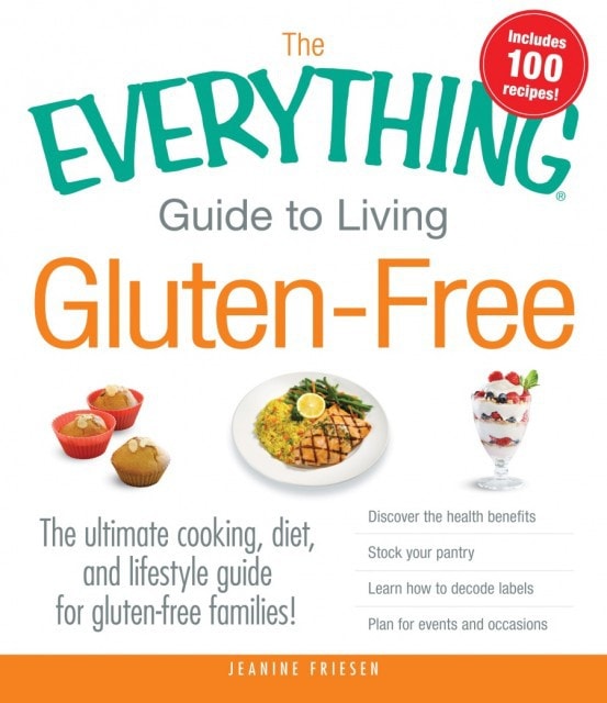 The Everything Guide to Living Gluten-free by Jeanine Friesen
