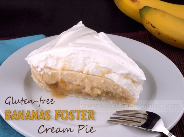 Gluten Free Bananas Foster Cream Pie from The Baking Beauties