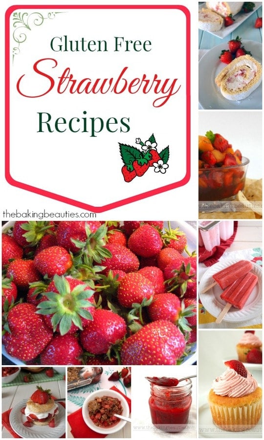 A Round Up of Gluten Free Strawberry Recipes from The Baking Beauties
